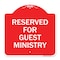 Signmission Designer Series Reserved for Guest Ministry, Red & White Aluminum Sign, 18" x 18", RW-1818-23197 A-DES-RW-1818-23197 - alternate 1